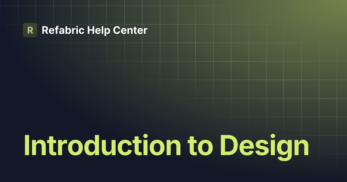 Introduction to Design | Refabric Help Center